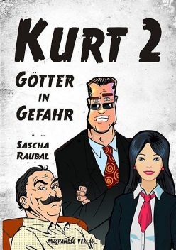 Kurt 2, Sascha Raubal
