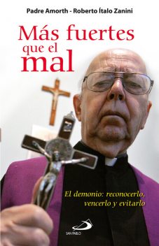Más fuertes que el mal, Gabriele Amorth, Roberto Italo Zanini
