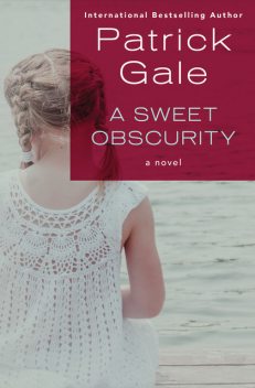 A Sweet Obscurity, Patrick Gale