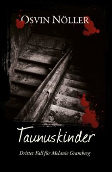 Taunuskinder, Osvin Nöller