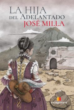 La Hija Del Adelantado, Jose Milla Y Vidaurre