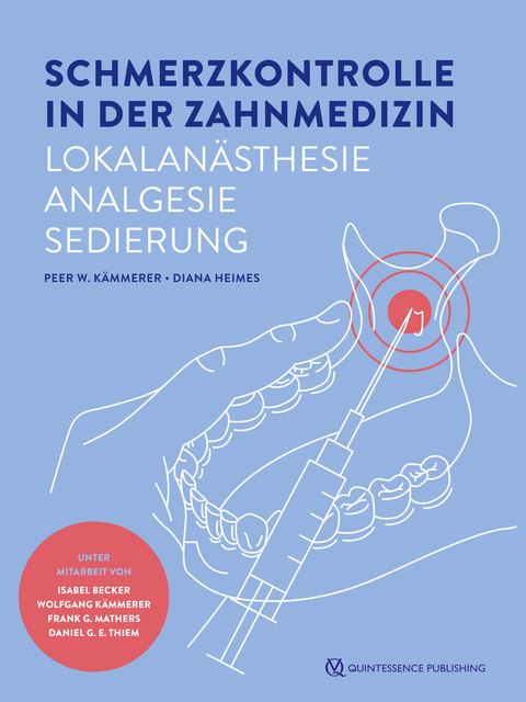 Schmerzkontrolle in der Zahnmedizin, Diana Heimes, Peer W. Kämmerer