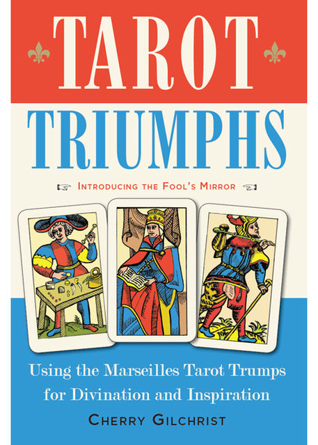 Tarot Triumphs, Cherry Gilchrist