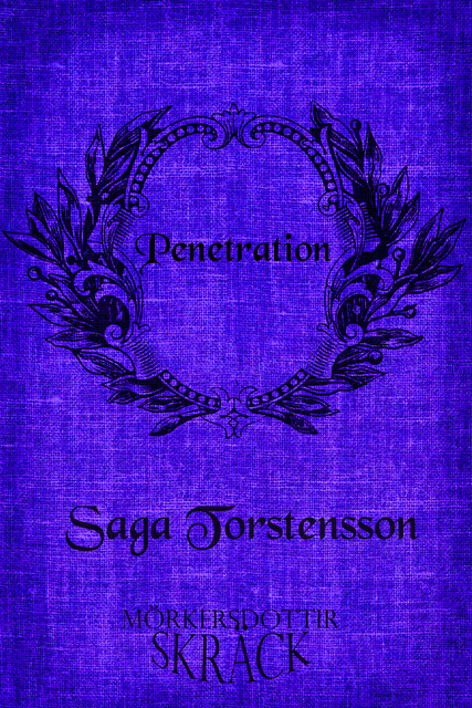 Penetration, Saga Torstensson