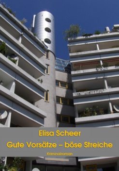 Gute Vorsätze – böse Streiche, Elisa Scheer