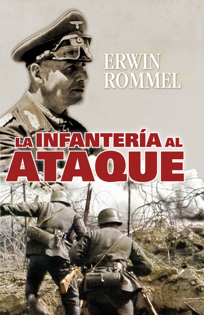 La infantería al ataque, Erwin Rommel