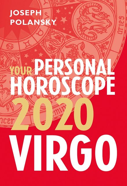 Virgo 2020: Your Personal Horoscope, Joseph Polansky