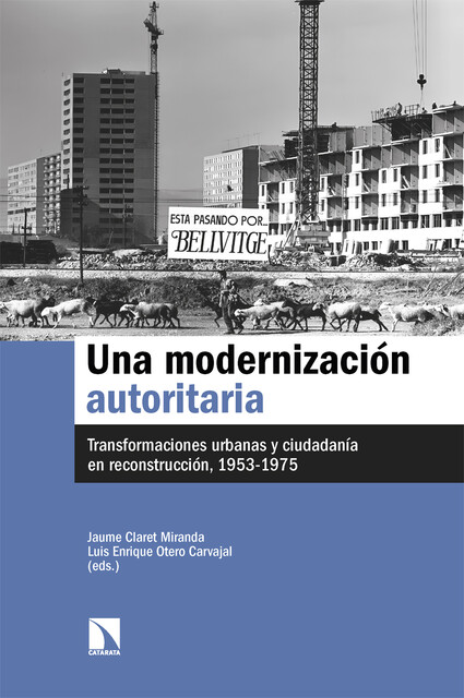 Una modernización autoritaria, Jaume Claret, Luis Enrique Otero Carvajal