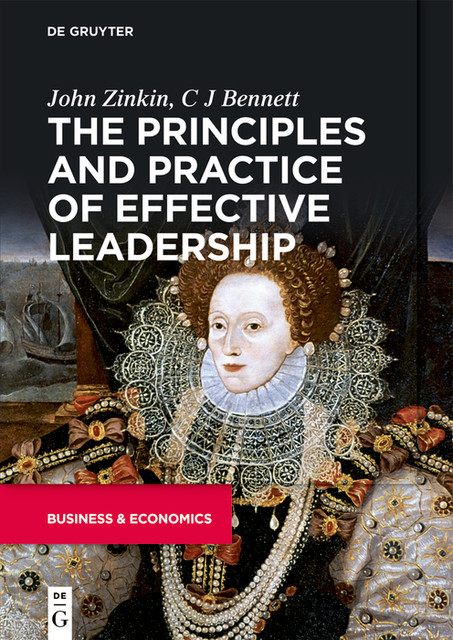 The Principles and Practice of Effective Leadership, Christopher Bennett, John Zinkin