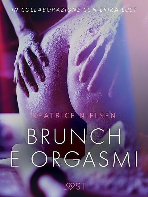 Brunch e orgasmi – Breve racconto erotico, Beatrice Nielsen