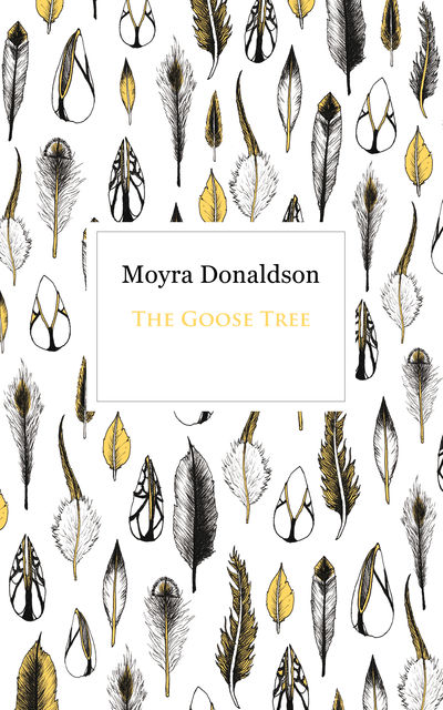 The Goose Tree, Moyra Donaldson