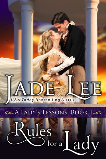 Rules for a Lady (A Lady's Lessons, Book 1), Jade Lee