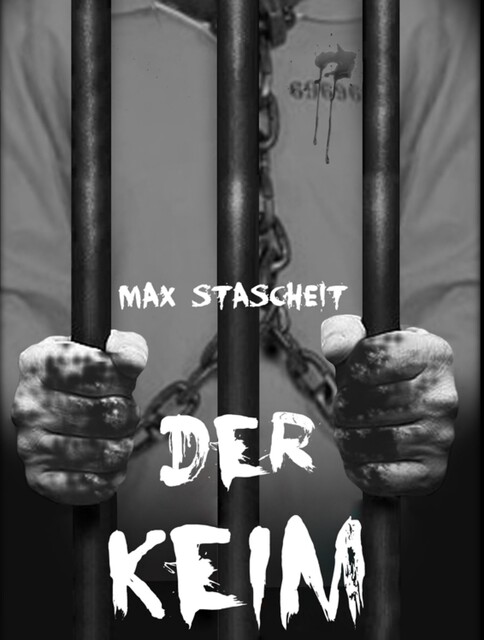 Der Keim, Max Stascheit