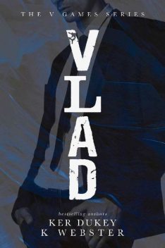 VLAD (The V Games #1), Ker Dukey, K Webster