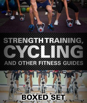 Strength Training, Cycling And Other Fitness Guides, Speedy Publishing