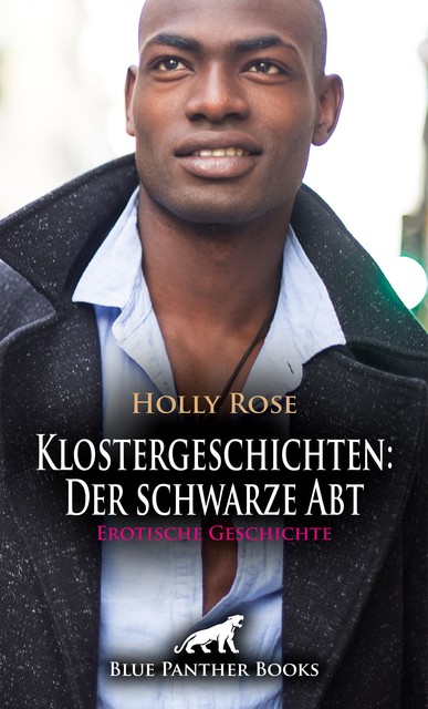 Klostergeschichten: Der schwarze Abt | Erotische Geschichte, Holly Rose
