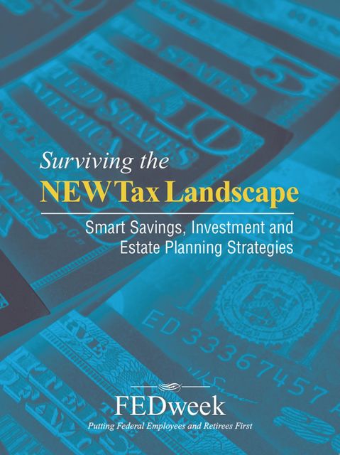 Surviving the New Tax Landscape, FEDweek