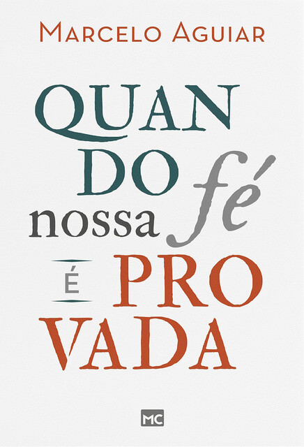 Quando nossa fé é provada, Marcelo Aguiar