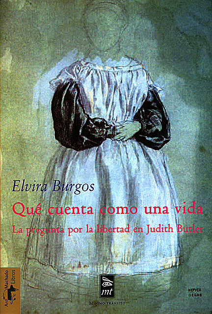 Qué cuenta como una vida, Elvira Burgos Díaz