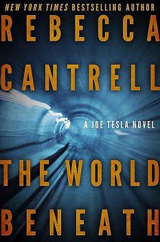 The World Beneath (Joe Tesla), Rebecca Cantrell