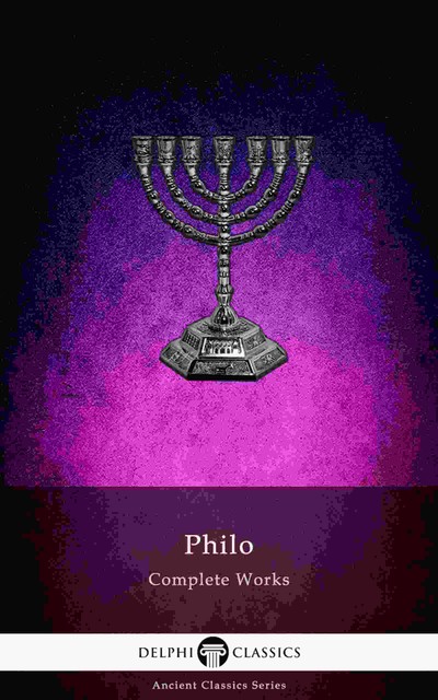 Philo Complete Works, Philo of Alexandria