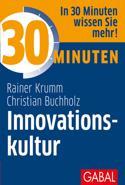 30 Minuten Innovationskultur, Rainer Krumm, Christian Buchholz