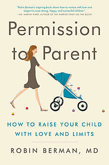 Permission to Parent, Robin Berman