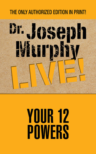 Your 12 Powers, Joseph Murphy