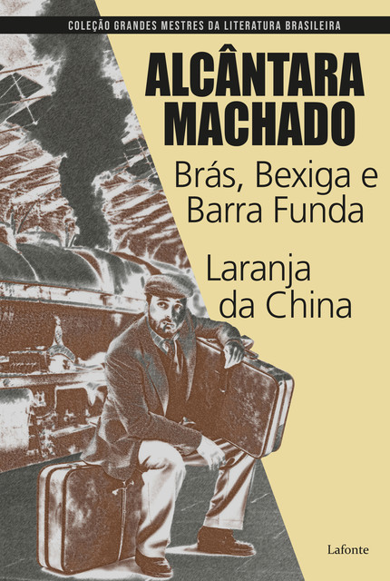 Brás, Bexiga e Barra funda – Laranja da China, Alcântara Machado