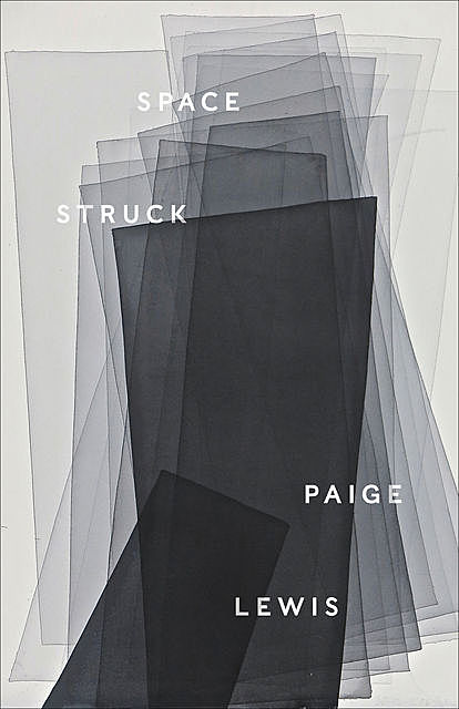 Space Struck, Paige Lewis