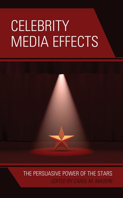 Celebrity Media Effects, Carol M. Madere