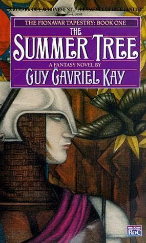 The Summer Tree, Guy Gavriel Kay