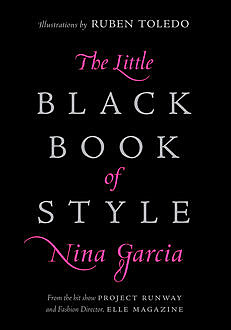 The Little Black Book of Style, Nina Garcia