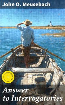 Answer to Interrogatories, John O. Meusebach