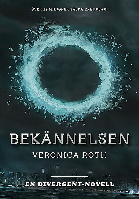 Bekännelsen (En Divergent-novell), Veronica Roth