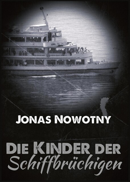 Die Kinder der Schiffbrüchigen, Jonas Nowotny