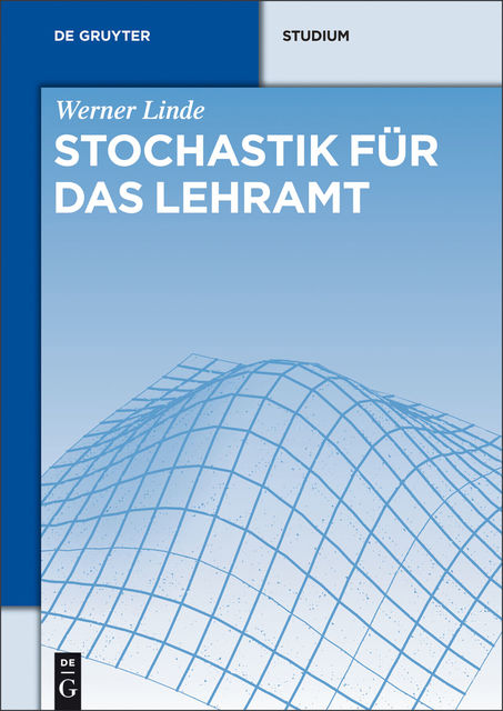 Stochastik für das Lehramt, Werner Linde
