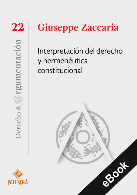 Interpretación del derecho y hermenéutica constitucional, Giuseppe Zaccaria