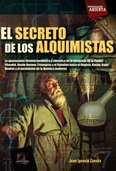 El secreto de los alquimistas, Juan Ignacio Cuesta Millán