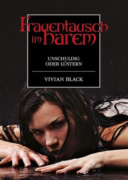 Frauentausch im Harem, Vivian Black