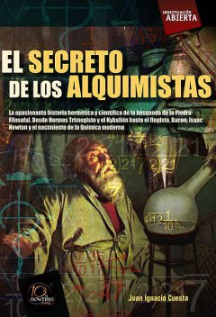El secreto de los alquimistas, Juan Ignacio Cuesta Millán