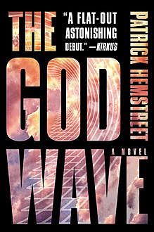 The God Wave, Patrick Hemstreet