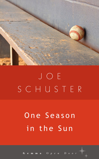 One Season in the Sun, Joe Schuster