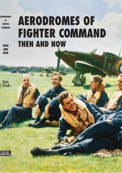 Aerodromes Of Fighter Command, Robin Brooks