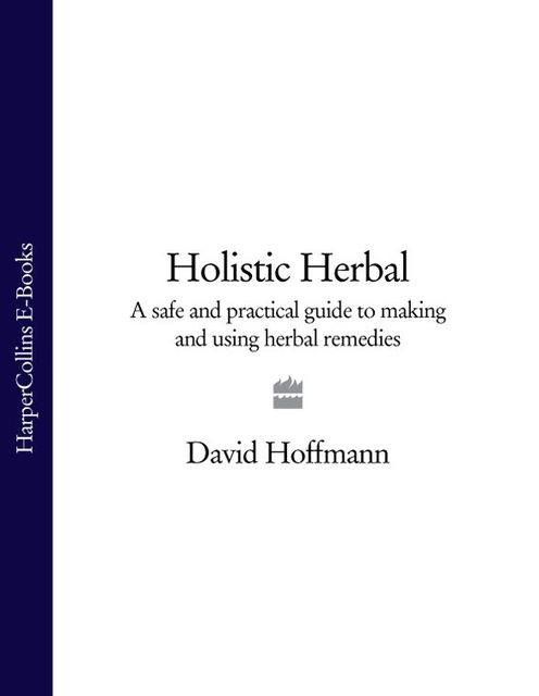 Holistic Herbal, David Hoffmann