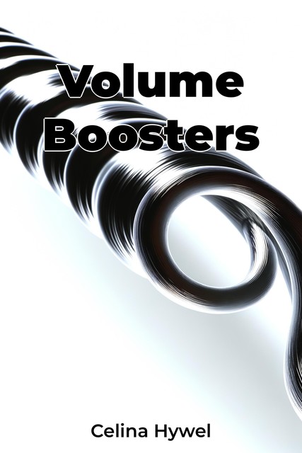 Volume Boosters, Celina Hywel