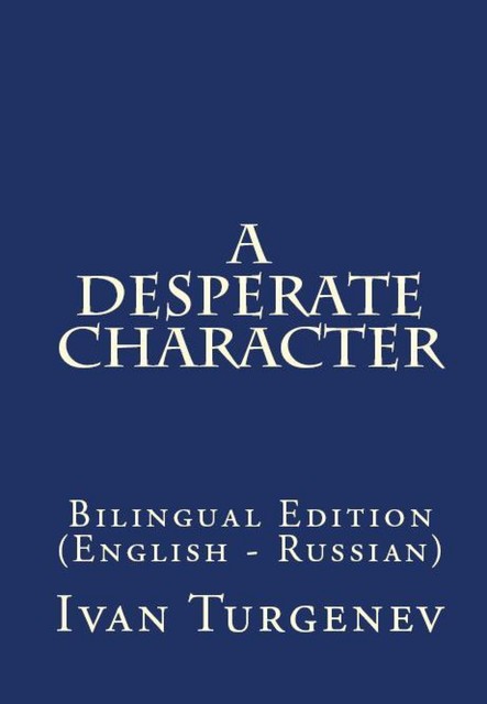 A Desperate Character, Ivan Turgenev