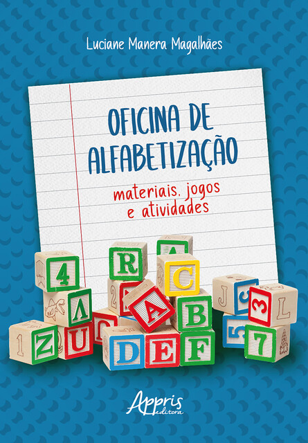 Oficina de Alfabetização: Materiais, Jogos e Atividades, Luciane Manera Magalhães