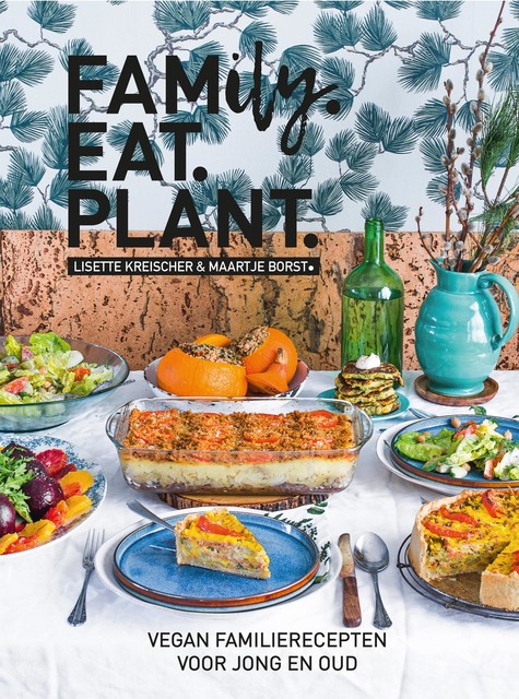 Family.eat.plant, Lisette Kreischer, Maartje Borst