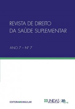 Revista de Direito de Saúde Suplementar n. 7, WELINGTON LUIZ PAULO, Camila Luana Lodi, Fábia Madureira de Castro Bicalho, Henrique Pires Arbache, José Luiz Toro da Silva, Lorrany de Oliveira Reis, Ludmila Macedo de Oliveira, Nildeval Chianca Jr, Poliana Lobo e Leite, Valquíria Ferreira de Faria